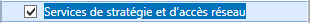 Services de stratégie et d'accès réseau